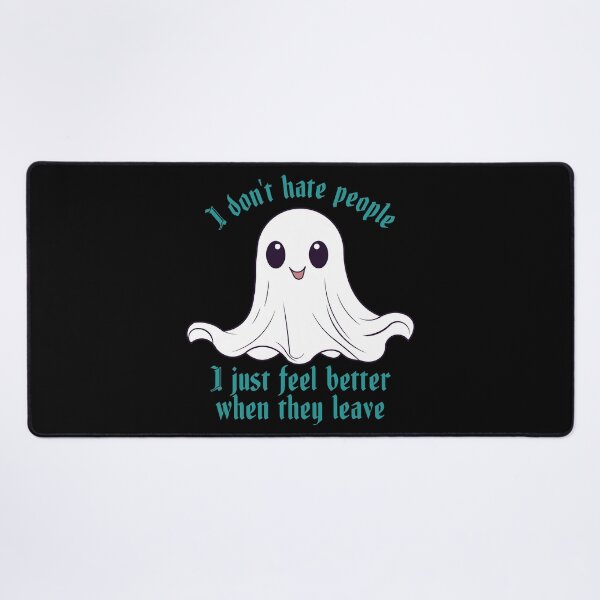 Item preview, I Don't Hate People I Just Feel Better When They Leave Cute Ghost designed and sold by Hallowed Artistry.