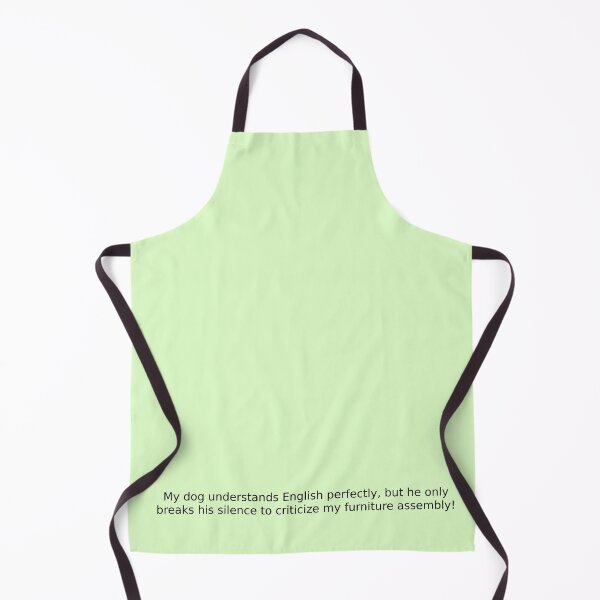Item preview, My dog understands English perfectly, but he only breaks his silence to criticize my furniture assembly! designed and sold by English Learning.