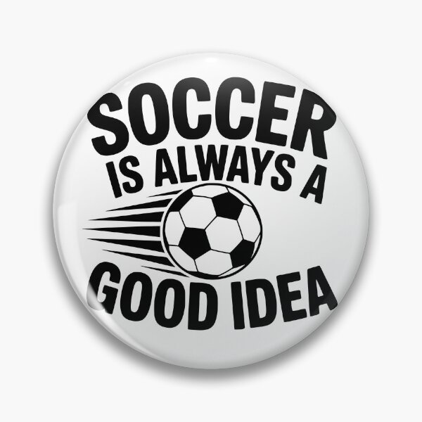 Item preview, Soccer Is Always A Good Idea designed and sold by theartfulaspie.