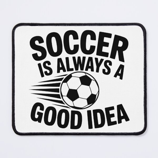 Item preview, Soccer Is Always A Good Idea designed and sold by theartfulaspie.