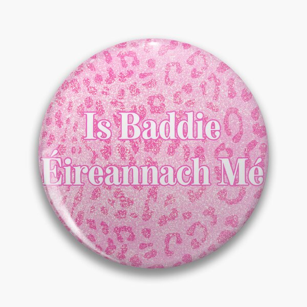 Item preview, I’m an Irish baddie - Irish language design  designed and sold by heartofireland.