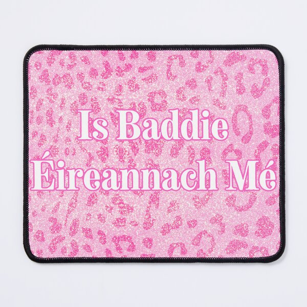 Item preview, I’m an Irish baddie - Irish language design  designed and sold by heartofireland.