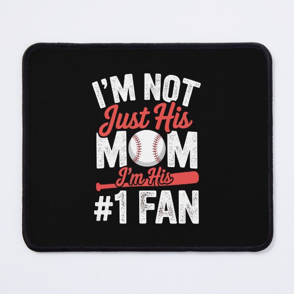 Item preview, I'm not just his mom i'm his 1 fan designed and sold by jkrphoto.