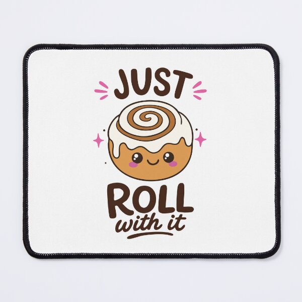 Item preview, Just Roll With It – Cute Kawaii Cinnamon Roll Pun Design designed and sold by Apotheosis by Irie Meraki.