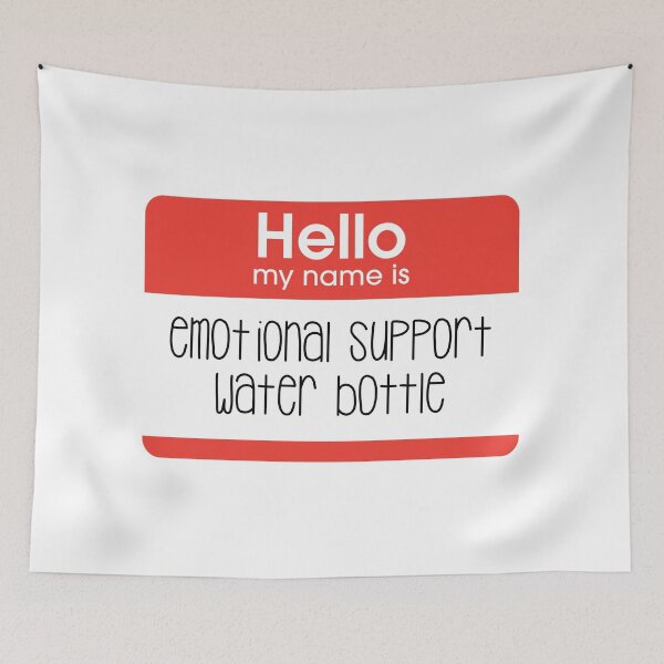 Item preview, Hello my name is emotional support water bottle  designed and sold by Maggie Elias.