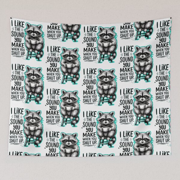 Item preview, Shut up raccoon designed and sold by MysticLeeCreationsandHair.