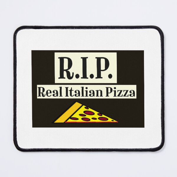 Item preview, R.I.P. Real Italian Pizza designed and sold by rockopaolo.