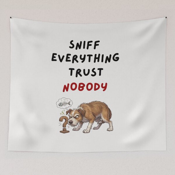 Item preview, Sniff Everything Trust Nobody Sarcastic Dog Humor Design designed and sold by emanni.