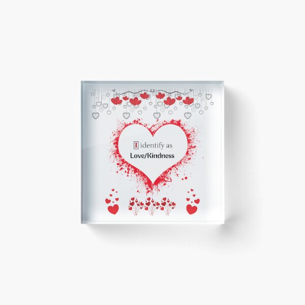 Item preview, I identify as Love/Kindness designed and sold by ZenfiniteDesign.