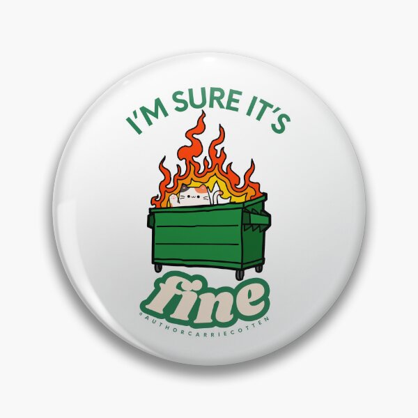 Item preview, I'm sure it's fine, dumpster fire sticker by Author Carrie Cotten designed and sold by Author Carrie Cotten.