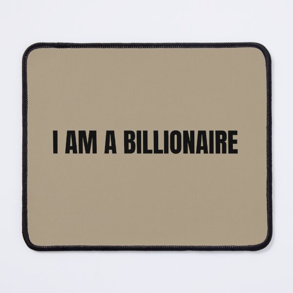 Item preview, I AM A BILLIONAIRE QUOTE designed and sold by Abundance Activation 11.11.