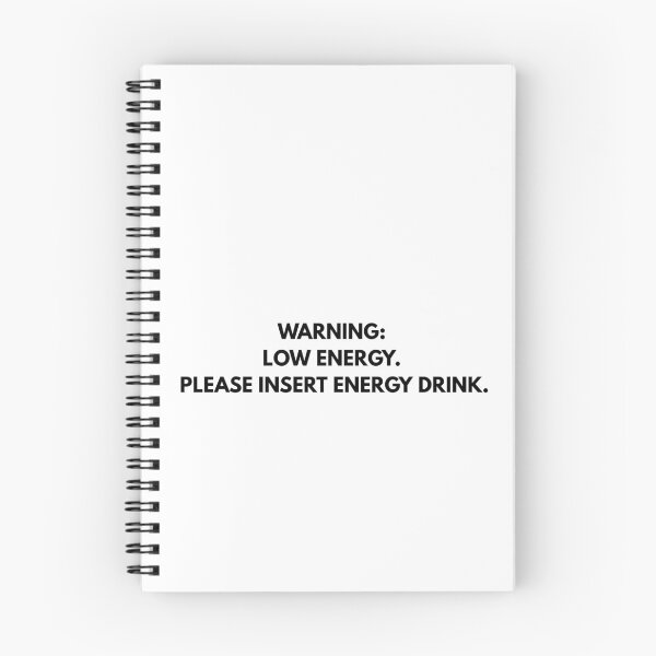 Item preview, Warning: Low Energy – Please Insert Energy Drink – Funny Quote designed and sold by Anjejwow.