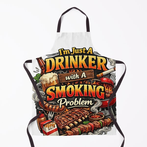Item preview, I'm Just A Drinker With A Smoking Problem - Funny BBQ Smoker designed and sold by FANTASYoDarknes.