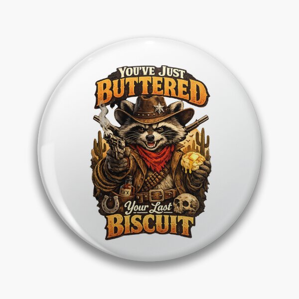 Item preview, You've Just Buttered Your Last Biscuit - Funny Cowboy Raccoon Meme designed and sold by FANTASYoDarknes.