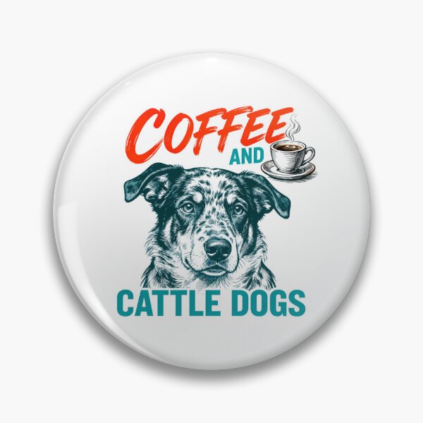 Item preview, Funny Dog Lover - Coffee And Cattle Dogs designed and sold by CutOutIdols.