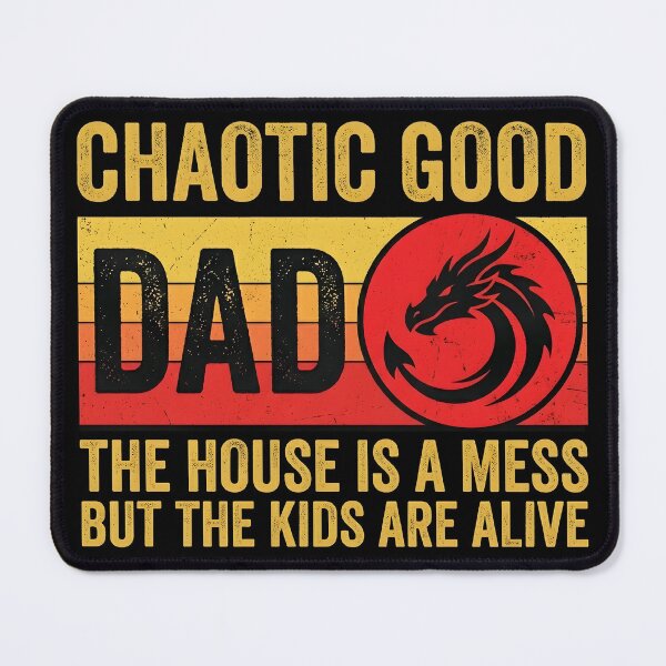 Item preview, Chaotic Good Dad The House Is A Mess But The Kids Are Alive  designed and sold by gear-posters.