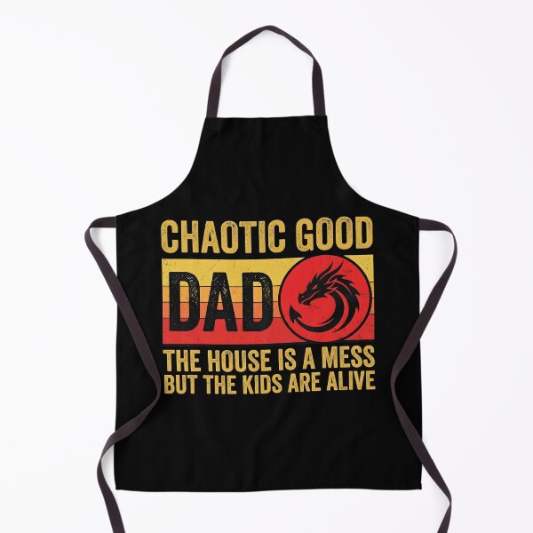 Item preview, Chaotic Good Dad The House Is A Mess But The Kids Are Alive designed and sold by gear-posters.