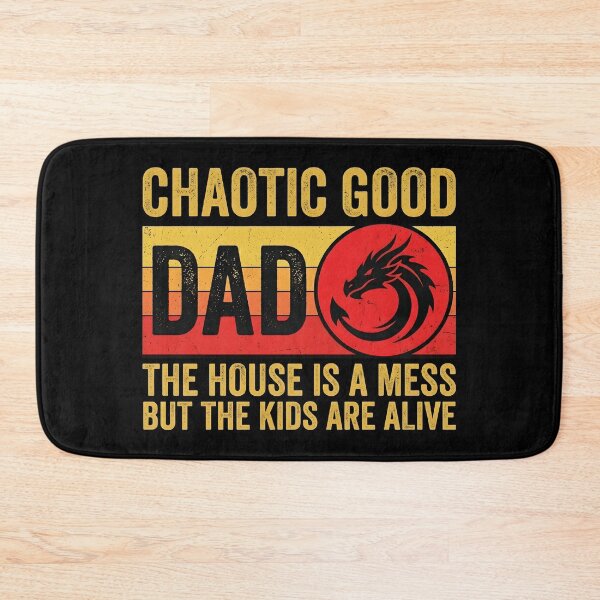 Item preview, Chaotic Good Dad The House Is A Mess But The Kids Are Alive  designed and sold by gear-posters.