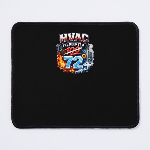 Item preview, HVAC Tech Heating & Cooling Humor Design - "I'll keep it 72" designed and sold by FrozenHeat97.