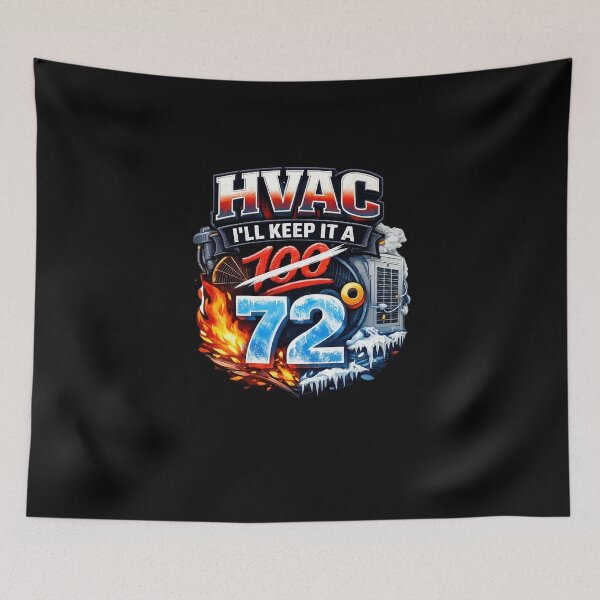 Item preview, HVAC Tech Heating & Cooling Humor Design - "I'll keep it 72" designed and sold by FrozenHeat97.