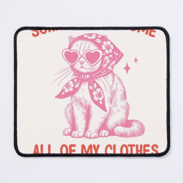 Item preview, Funny Fashion Cat – Clothes Look Stupid Meme designed and sold by Pink Chaos Club.