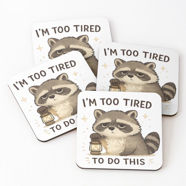 Item preview, Exhausted Raccoon Life Mood designed and sold by Noriva.