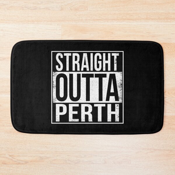Item preview, STRAIGHT OUTTA PERTH designed and sold by Bruiserstang.