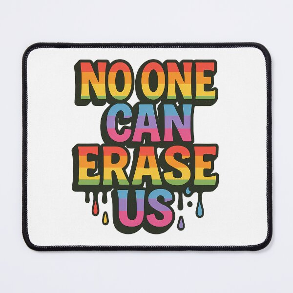 Item preview, No One Can Erase Us Bold Rainbow Queer Pride LGBTQ Protest designed and sold by Haus Of Sin.