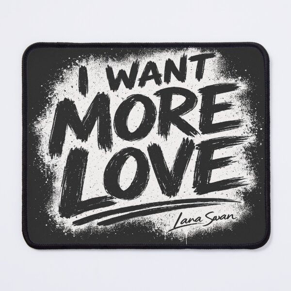 Item preview, I WANT MORE LOVE | Black and White Typography | Minimalist Quote Design designed and sold by BlueberrySwan.