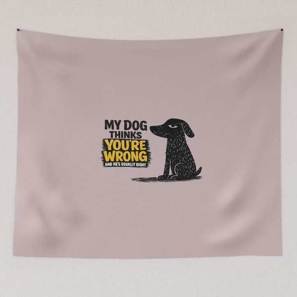 Item preview, My Dog Thinks You're Wrong And He's Usually Right Funny Dog Shirt | Sarcastic Dog Lover Gift | Dog Mom Dog Dad Humor designed and sold by PrintAura15.