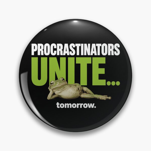 Item preview, Procrastinators UNITE... Tomorrow Funny Frog T-shirt, Sticker, etc | For dark color tees designed and sold by ShirtRemarks.