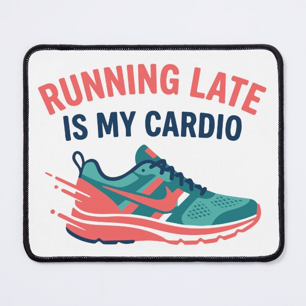 Item preview, Running Late is my Cardio | Funny Workout and Late for Work Sneaker designed and sold by ShirtRemarks.