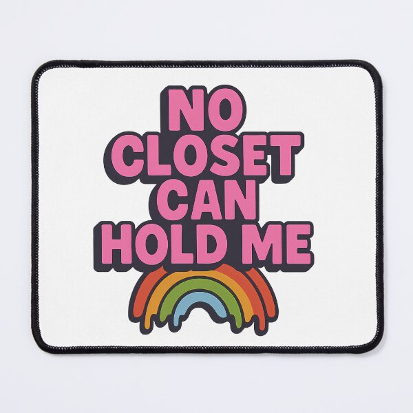 Item preview, No Closet Can Hold Me Pink Rainbow Queer Pride Coming Out Art designed and sold by Haus Of Sin.