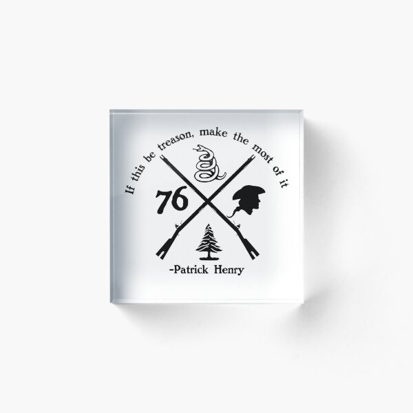 If this be treason Acrylic Block