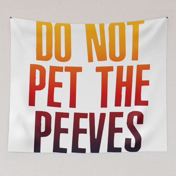 Item preview, Do Not Pet the Peeves designed and sold by Dinner's Designs.