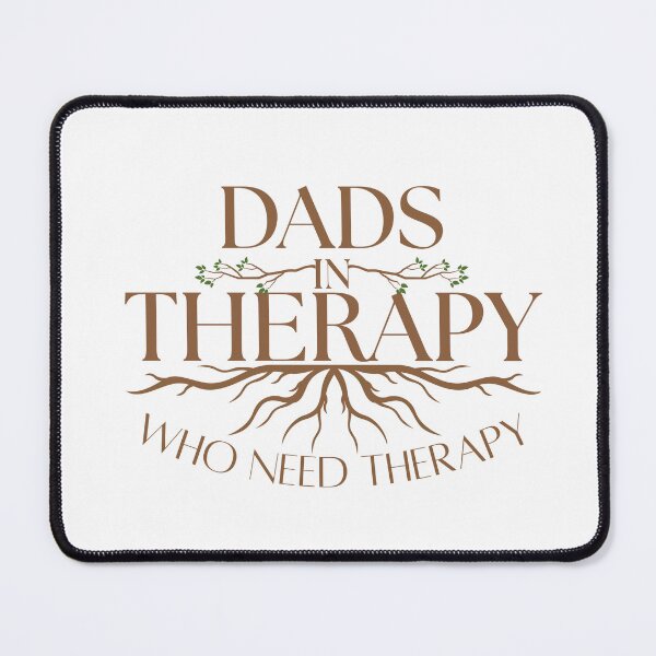 Item preview, Dads in Therapy Who Need Therapy #2 designed and sold by daviswenz.