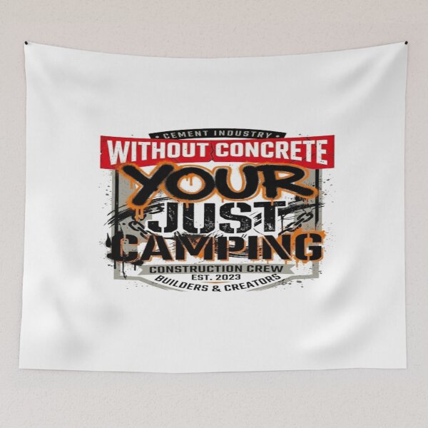 Item preview, Without concrete, your just camping designed and sold by KHustle.