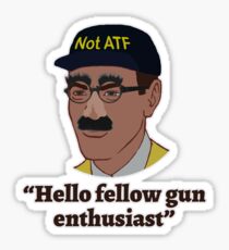 Hello Fellow Gun Enthusiasts Sticker