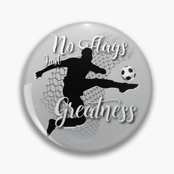 Item preview, No Flags Just Greatness Soccer Silhouette Goal Poster designed and sold by AXENT Designs.