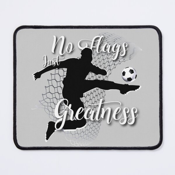 Item preview, No Flags Just Greatness Soccer Silhouette Goal Poster designed and sold by AXENT Designs.