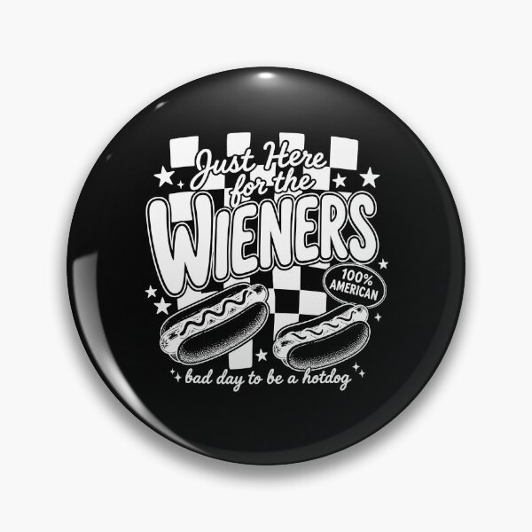 Item preview, I'm Just Here For The Wieners designed and sold by deecosta.