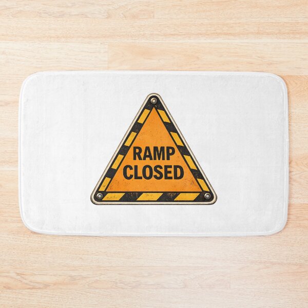 Item preview, Warning Ramp Closed Construction Sign Humor designed and sold by Artmares.