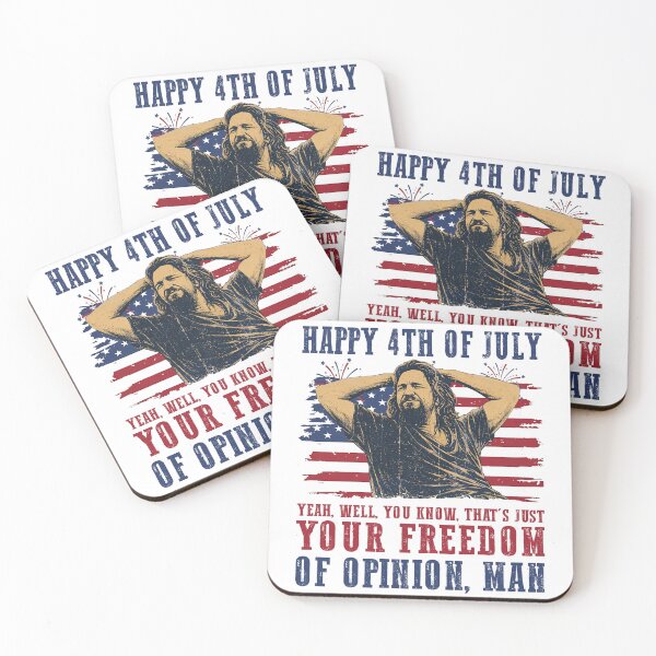 Item preview, Happy 4th of July The Big Lebowski Yeah Well You Know That’s Just Like Your Opinion Man designed and sold by Harmontal.