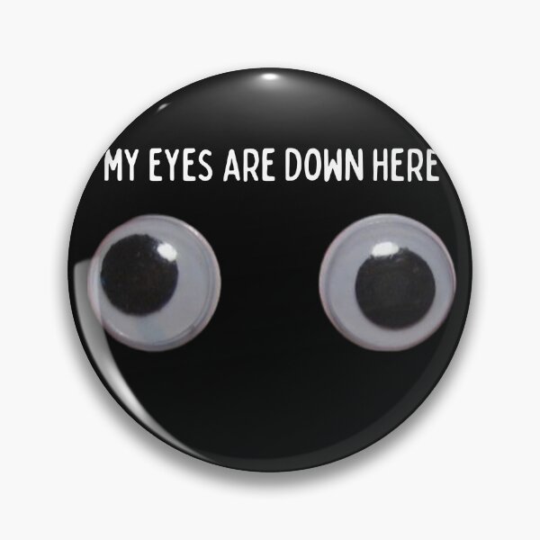 Item preview, my googly eyes are down here designed and sold by urturningviolet.