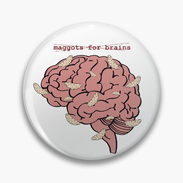 Item preview, maggots for brains designed and sold by liz-karishma.