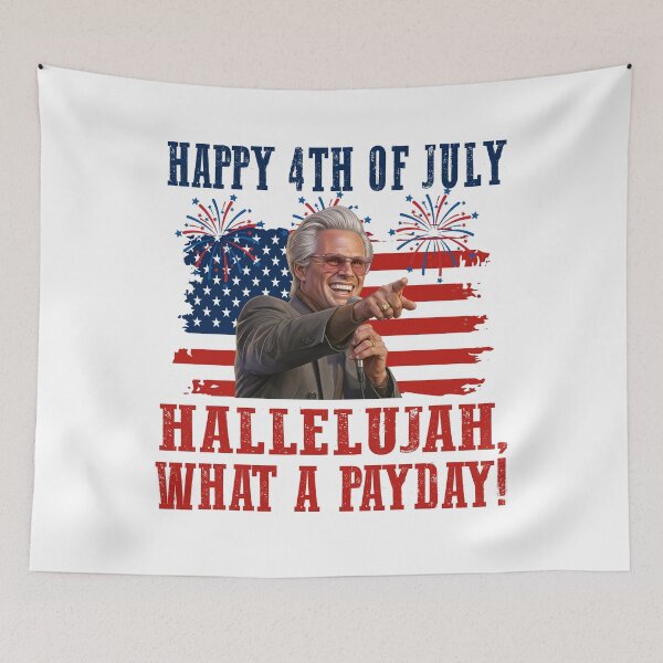 Item preview, Happy 4th of July Hallelujah, What A Payday!  designed and sold by Harmontal.