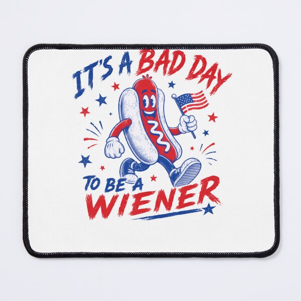 Item preview, It's A Bad Day To Be A Wiener American Patriot Humor Fourth Of July Celebration designed and sold by HumansStuck12.