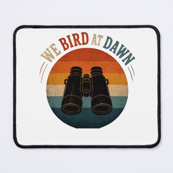 Item preview, We Bird At Dawn Birdwatching Birder Nature Lover designed and sold by HumansStuck12.