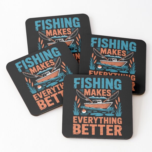 Item preview, Fishing Makes Everything Better designed and sold by Toddtheknight.
