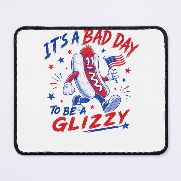 Item preview, It's A Bad Day To Be A Glizzy Fourth Of July American Hot Dog Humor designed and sold by HumansStuck12.